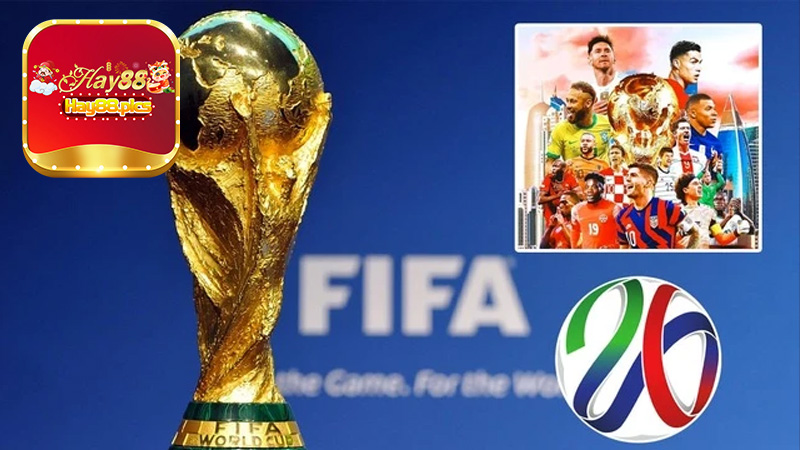 World Cup 2026 - Lần đầu tổ chức tại Mỹ, Canada, Mexico với 48 đội