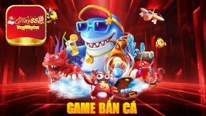 Game bắn cá - Đánh giá game bắn cá năm 2025  