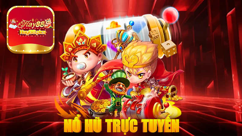 Mẹo chơi game nổ hũ trực tuyến rút tiền lời mỗi ngày - 2025