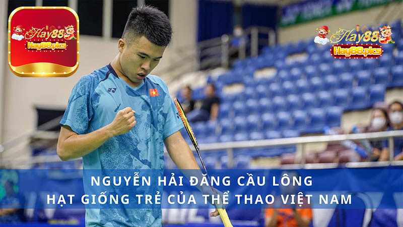 Nguyễn Hải Đăng - Đứng thứ 2 BXHCLVN ( Kento Momota Việt Nam )