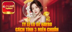 Tỷ Lệ Lô Đề Hay88 – Cách Tính 3 Miền Chuẩn Không Cần Chỉnh